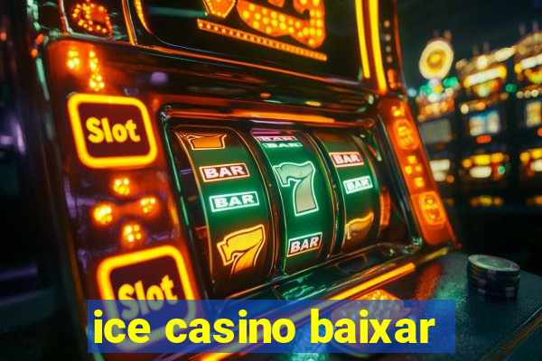 ice casino baixar